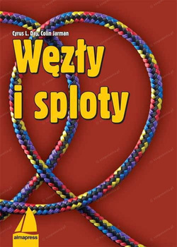 WĘZŁY I SPLOTY -SPOSOBY ICH WIĄZANIA